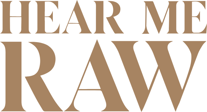 Hear Me Raw